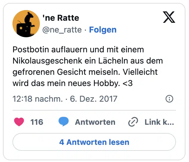 Postbotin auflauern und mit einem Nikolausgeschenk ein Lächeln aus dem gefrorenen Gesicht meiseln. Vielleicht wird das mein neues Hobby. <3