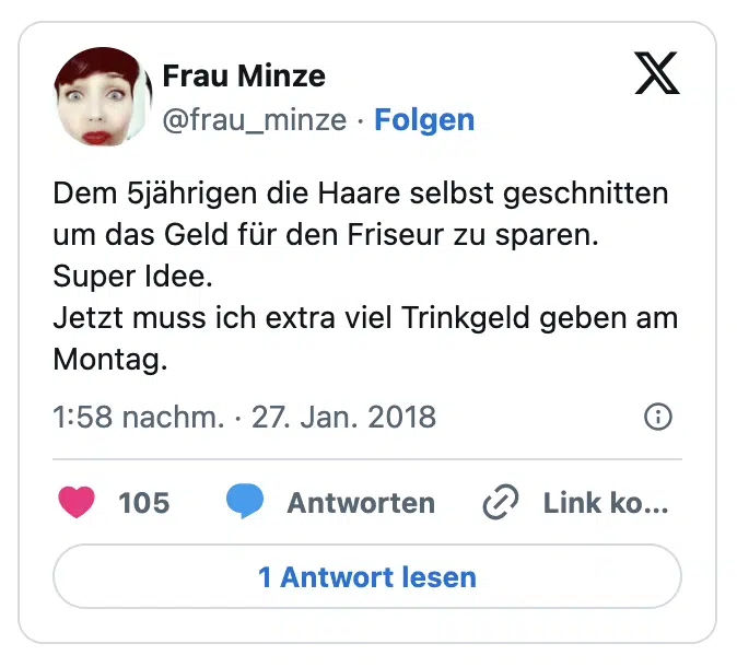 Dem 5jährigen die Haare selbst geschnitten um das Geld für den Friseur zu sparen.
Super Idee.
Jetzt muss ich extra viel Trinkgeld geben am Montag.