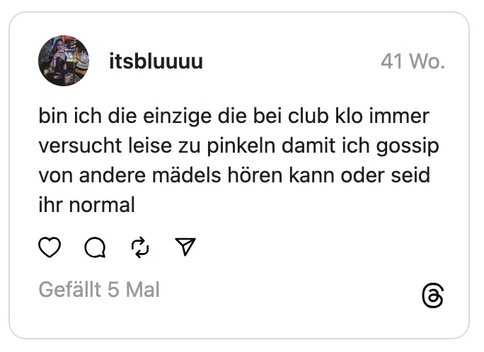 Grade eine gesehen die barfuß auf nem Dixi Klo war, girl are u ok???
