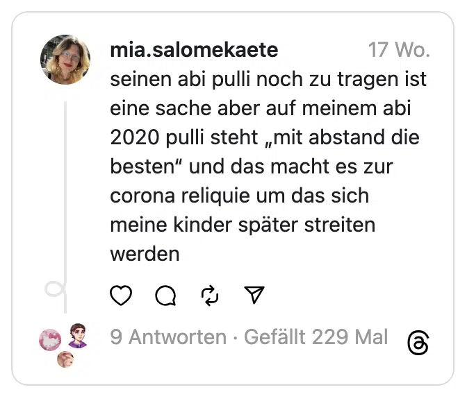 seinen abi pulli noch zu tragen ist eine sache aber auf meinem abi 2020 pulli steht „mit abstand die besten“ und das macht es zur corona reliquie um das sich meine kinder später streiten werden
