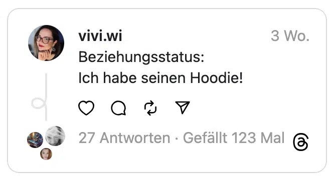 Beziehungsstatus:
Ich habe seinen Hoodie!
