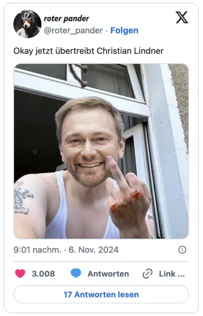 Okay jetzt übertreibt Christian Lindner pic.twitter.com/rbY2eqQkAB
— 𝙧𝙤𝙩𝙚𝙧 𝙥𝙖𝙣𝙙𝙚𝙧 (@roter_pander)
