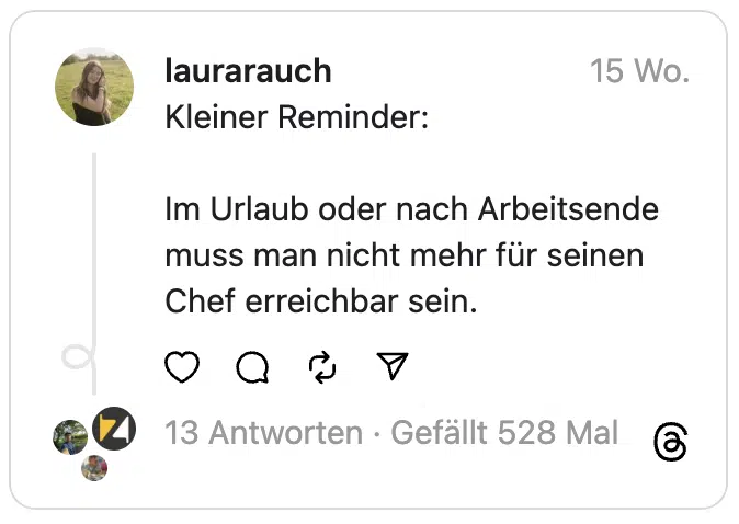 Kleiner Reminder:
Im Urlaub oder nach Arbeitsende muss man nicht mehr für seinen Chef erreichbar sein.