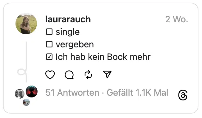 □ single
□ vergeben
☑ Ich hab kein Bock mehr
