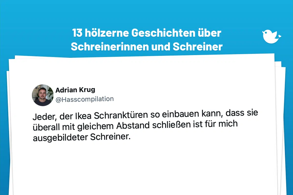 Jeder, der Ikea Schranktüren so einbauen kann, dass sie überall mit gleichem Abstand schließen ist für mich ausgebildeter Schreiner.