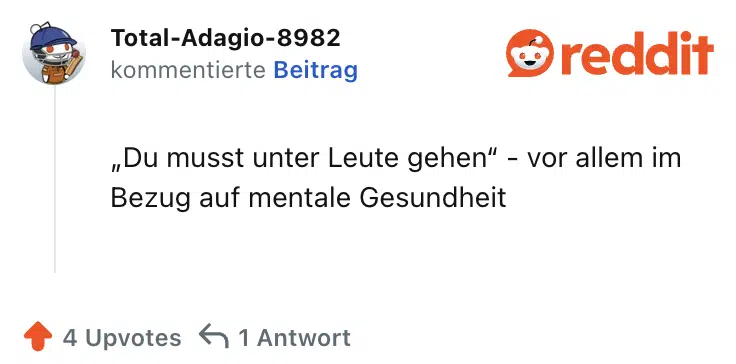„Du musst unter Leute gehen“ - vor allem im Bezug auf mentale Gesundheit