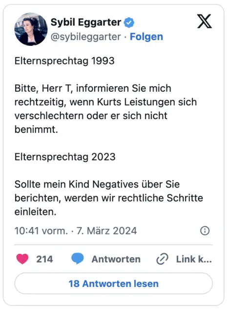 Elternsprechtag 1993
Bitte, Herr T, informieren Sie mich rechtzeitig, wenn Kurts Leistungen sich verschlechtern oder er sich nicht benimmt.
Elternsprechtag 2023
Sollte mein Kind Negatives über Sie berichten, werden wir rechtliche Schritte einleiten.