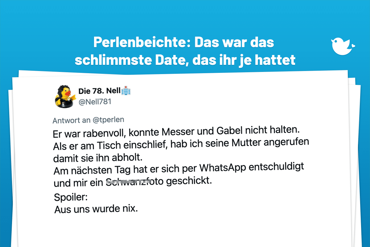 Er war rabenvoll, konnte Messer und Gabel nicht halten. Als er am Tisch einschlief, hab ich seine Mutter angerufen damit sie ihn abholt. Am nächsten Tag hat er sich per WhatsApp entschuldigt und mir ein Schwanzfoto geschickt. Spoiler: Aus uns wurde nix.