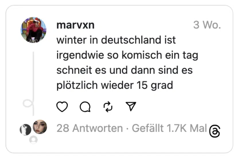 winter in deutschland ist irgendwie so komisch ein tag schneit es und dann sind es plötzlich wieder 15 grad
