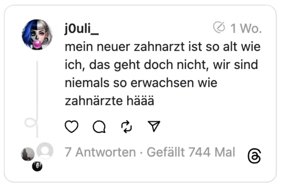 mein neuer zahnarzt ist so alt wie ich, das geht doch nicht, wir sind niemals so erwachsen wie zahnärzte häää