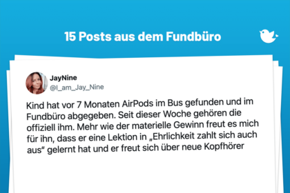 Kind hat vor 7 Monaten AirPods im Bus gefunden und im Fundbüro abgegeben. Seit dieser Woche gehören die offiziell ihm. Mehr wie der materielle Gewinn freut es mich für ihn, dass er eine Lektion in „Ehrlichkeit zahlt sich auch aus“ gelernt hat und er freut sich über neue Kopfhörer