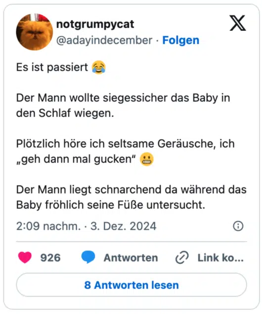 Es ist passiert 😂

Der Mann wollte siegessicher das Baby in den Schlaf wiegen.

Plötzlich höre ich seltsame Geräusche, ich „geh dann mal gucken“ 😬

Der Mann liegt schnarchend da während das Baby fröhlich seine Füße untersucht.