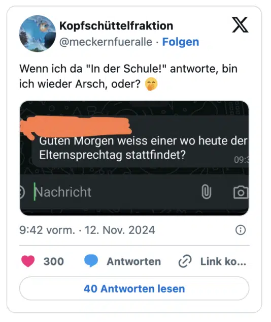 Wenn ich da "In der Schule!" antworte, bin ich wieder Arsch, oder? 🤭
