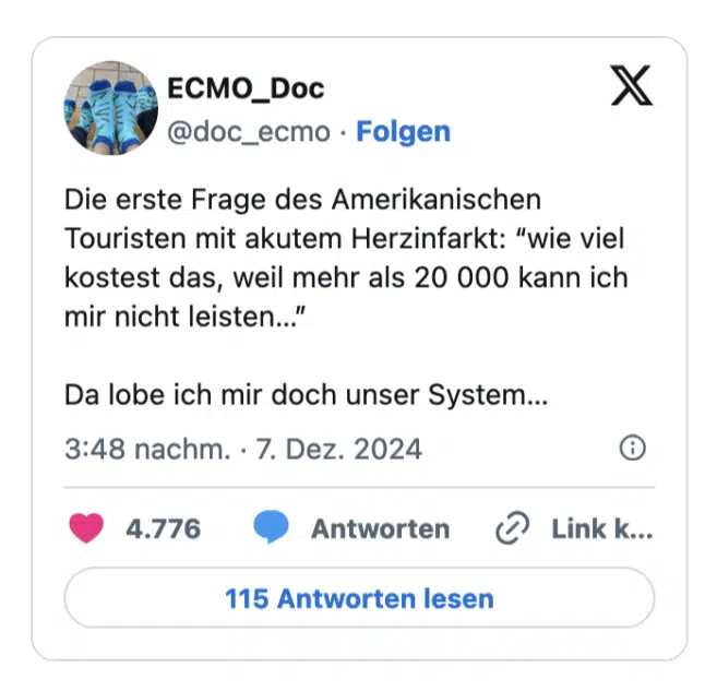 Die erste Frage des Amerikanischen Touristen mit akutem Herzinfarkt: "wie viel kostest das, weil mehr als 20 000 kann ich mir nicht leisten..." Da lobe ich mir doch unser System...