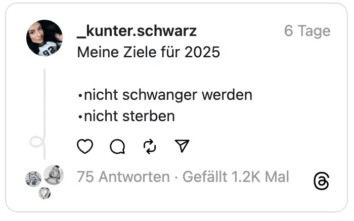 Meine Ziele für 2025
•nicht schwanger werden
•nicht sterben