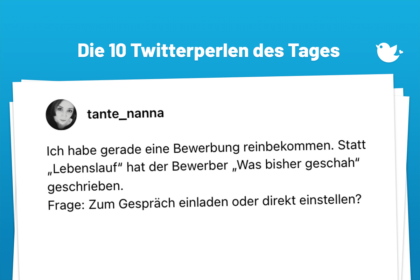 Ich habe gerade eine Bewerbung reinbekommen. Statt „Lebenslauf“ hat der Bewerber „Was bisher geschah“ geschrieben. Frage: Zum Gespräch einladen oder direkt einstellen?