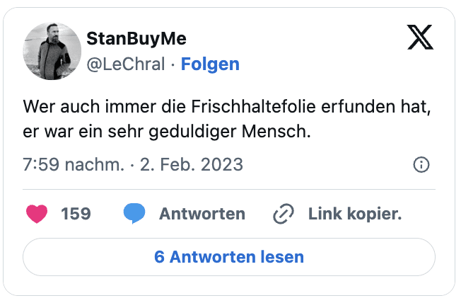 Wer auch immer die Frischhaltefolie erfunden hat, er war ein sehr geduldiger Mensch.