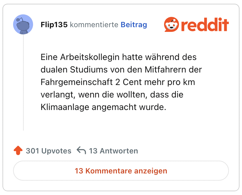 Eine Arbeitskollegin hatte während des dualen Studiums von den Mitfahrern der Fahrgemeinschaft 2 Cent mehr pro km verlangt, wenn die wollten, dass die Klimaanlage angemacht wurde.