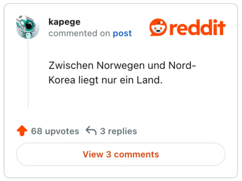 
Zwischen Norwegen und Nord-Korea liegt nur ein Land.