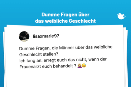 Dumme Fragen, die Männer über das weibliche Geschlecht stellen? Ich fang an: erregt euch das nicht, wenn der Frauenarzt euch behandelt ?