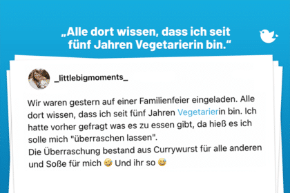 Wir waren gestern auf einer Familienfeier eingeladen. Alle dort wissen, dass ich seit fünf Jahren Vegetarierin bin. Ich hatte vorher gefragt was es zu essen gibt, da hieß es ich solle mich "überraschen lassen". Die Überraschung bestand aus Currywurst für alle anderen und Soße für mich 🤣 Und ihr so 😅