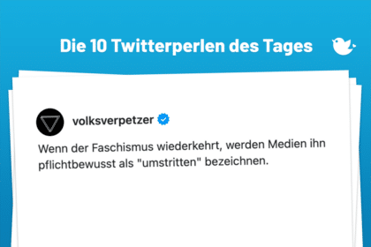 Die Twitterperlen des Tages vom 20. März 2025 Wenn der Faschismus wiederkehrt, werden Medien ihn pflichtbewusst als "umstritten" bezeichnen.