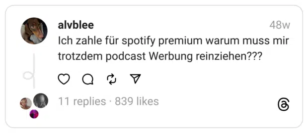 Ich zahle für spotify premium warum muss mir trotzdem podcast Werbung reinziehen???
