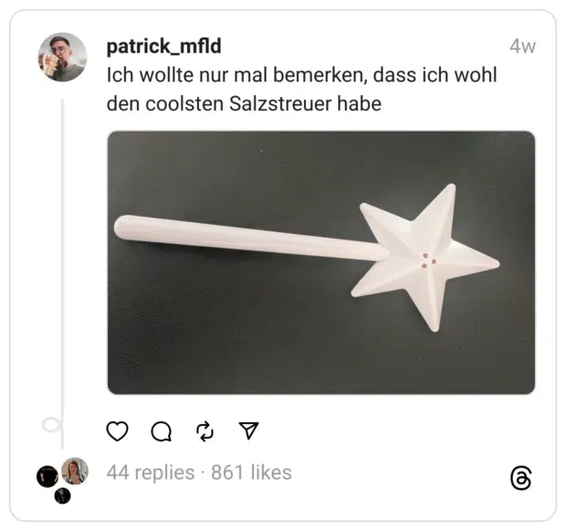 Ich wollte nur mal bemerken, dass ich wohl den coolsten Salzstreuer habe