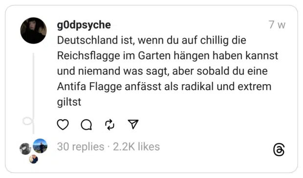 Deutschland ist, wenn du auf chillig die Reichsflagge im Garten hängen haben kannst und niemand was sagt, aber sobald du eine Antifa Flagge anfässt als radikal und extrem giltst
