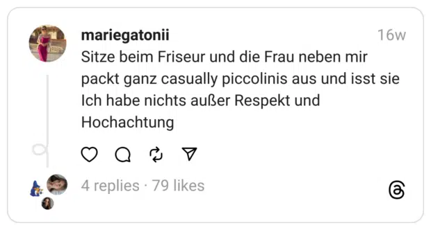 Sitze beim Friseur und die Frau neben mir packt ganz casually piccolinis aus und isst sie Ich habe nichts außer Respekt und Hochachtung