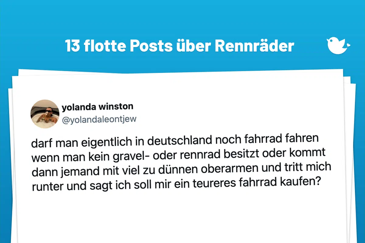 darf man eigentlich in deutschland noch fahrrad fahren wenn man kein gravel- oder rennrad besitzt oder kommt dann jemand mit viel zu dünnen oberarmen und tritt mich runter und sagt ich soll mir ein teureres fahrrad kaufen?