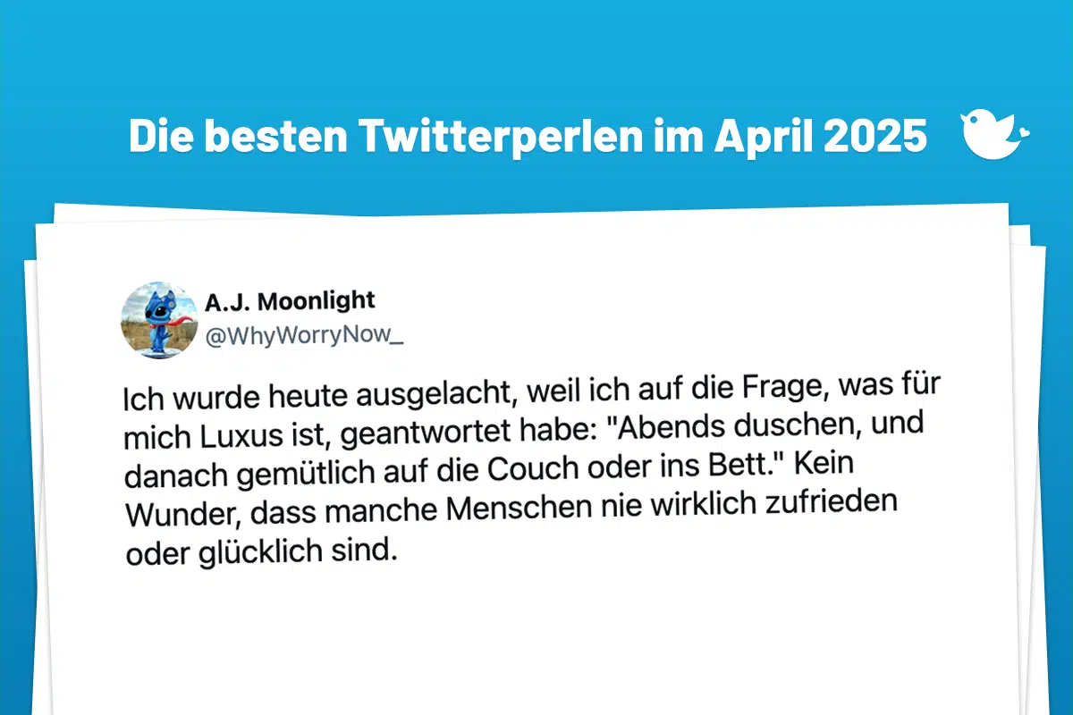 Die besten Twitterperlen im April 2025
