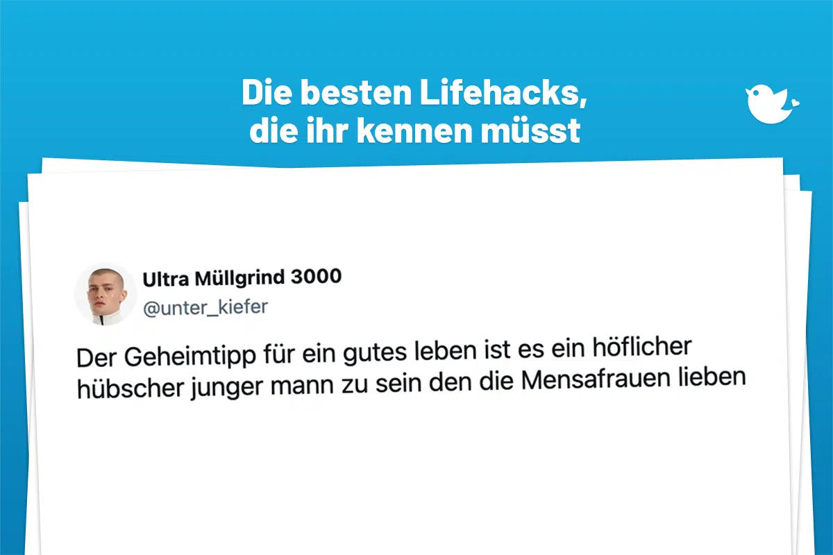 Der Geheimtipp für ein gutes leben ist es ein höflicher hübscher junger mann zu sein den die Mensafrauen lieben