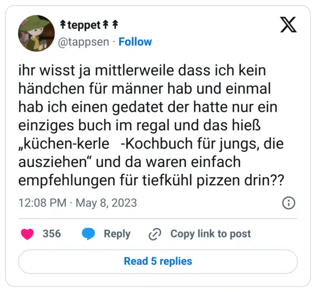 ihr wisst ja mittlerweile dass ich kein händchen für männer hab und einmal hab ich einen gedatet der hatte nur ein einziges buch im regal und das hieß „küchen-kerle   -Kochbuch für jungs, die ausziehen“ und da waren einfach empfehlungen für tiefkühl pizzen drin??