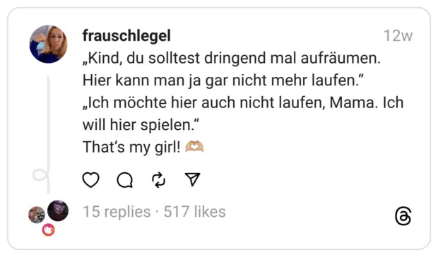 „Kind, du solltest dringend mal aufräumen. Hier kann man ja gar nicht mehr laufen.“ „Ich möchte hier auch nicht laufen, Mama. Ich will hier spielen.“ That‘s my girl! 🫶🏼