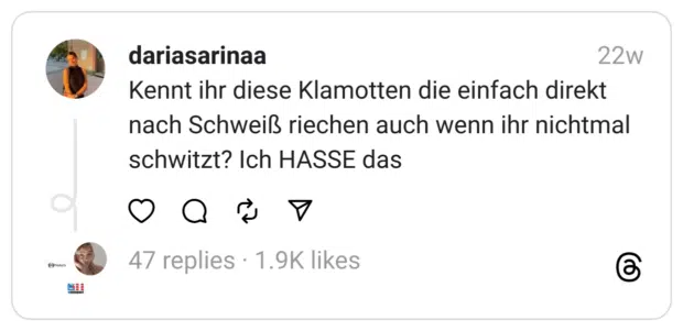 Kennt ihr diese Klamotten die einfach direkt nach Schweiß riechen auch wenn ihr nichtmal schwitzt? Ich HASSE das
