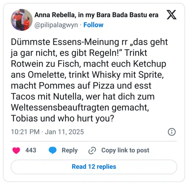 Dümmste Essens-Meinung rr „das geht ja gar nicht, es gibt Regeln!“ Trinkt Rotwein zu Fisch, macht euch Ketchup ans Omelette, trinkt Whisky mit Sprite, macht Pommes auf Pizza und esst Tacos mit Nutella, wer hat dich zum Weltessensbeauftragten gemacht, Tobias und who hurt you?