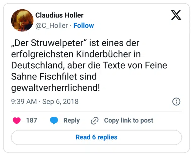 „Der Struwelpeter“ ist eines der erfolgreichsten Kinderbücher in Deutschland, aber die Texte von Feine Sahne Fischfilet sind gewaltverherrlichend!
