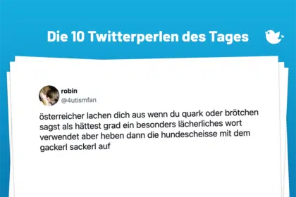 österreicher lachen dich aus wenn du quark oder brötchen sagst als hättest grad ein besonders lächerliches wort verwendet aber heben dann die hundescheisse mit dem gackerl sackerl auf