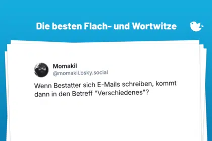 Wenn Bestatter sich E-Mails schreiben, kommt dann in den Betreff "Verschiedenes"?