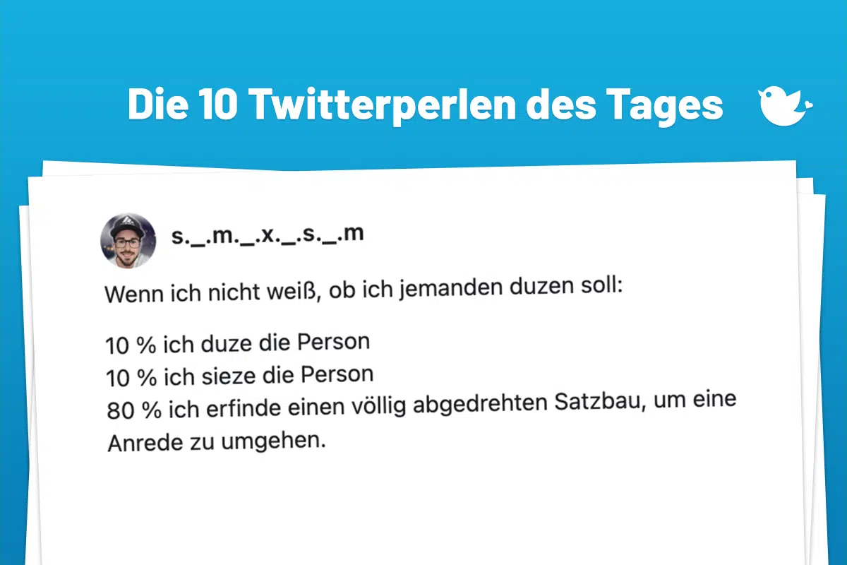 Die Twitterperlen des Tages vom 01. Mai 2025