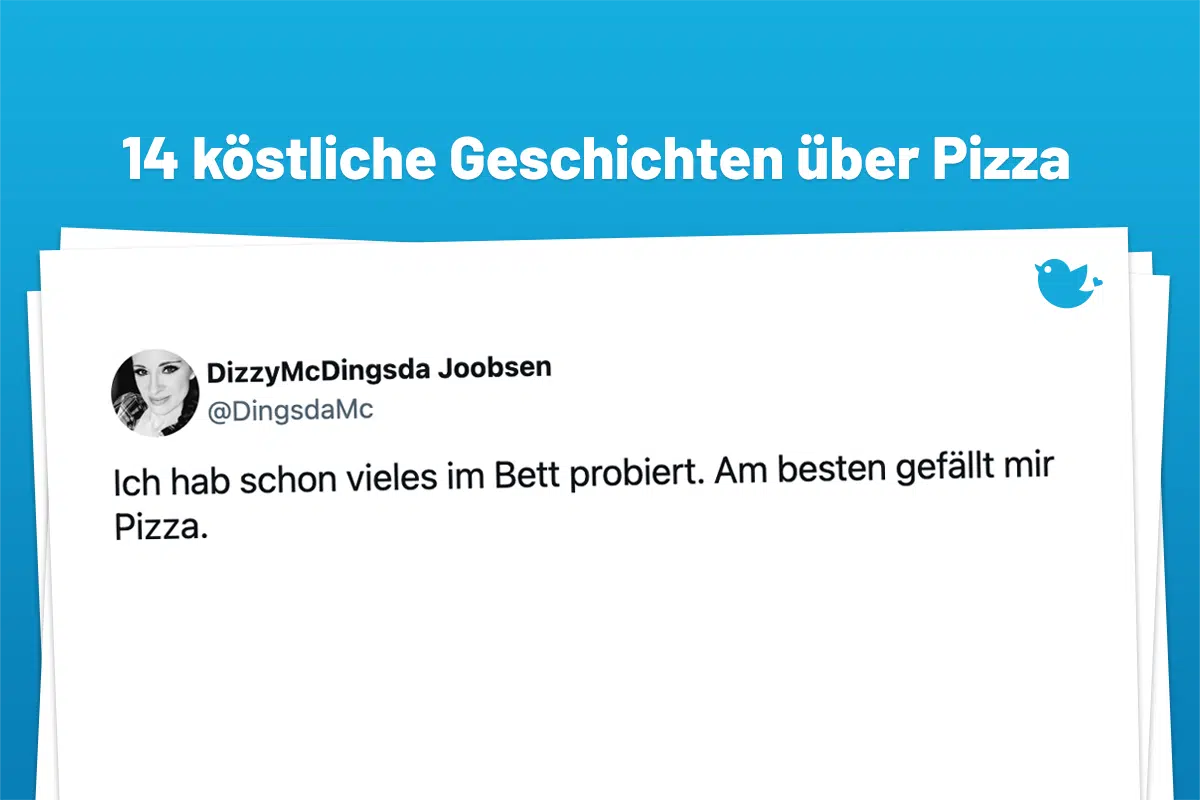 Lieblingsessen: 14 leckere Geschichten über Pizza: Ich hab schon vieles im Bett probiert. Am besten gefällt mir Pizza.