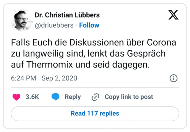Falls Euch die Diskussionen über Corona zu langweilig sind, lenkt das Gespräch auf Thermomix und seid dagegen