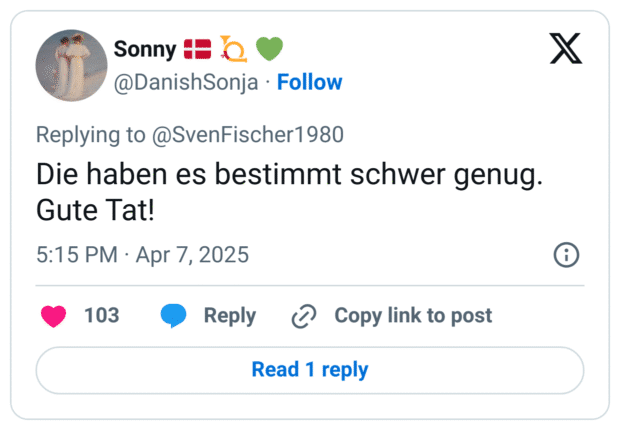 Die haben es bestimmt schwer genug.  Gute Tat!
