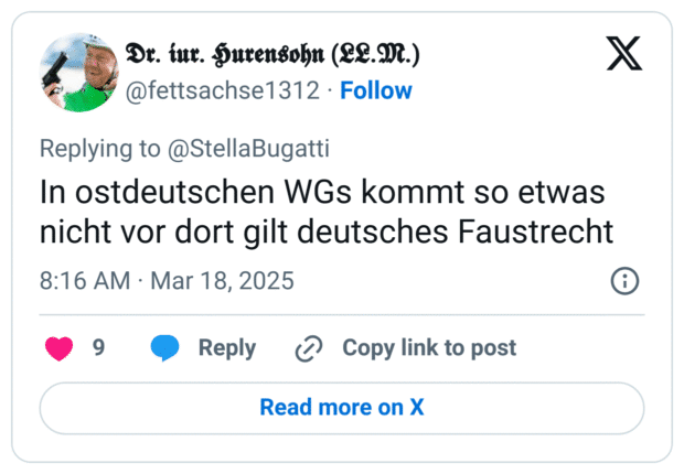 In ostdeutschen WGs kommt so etwas nicht vor dort gilt deutsches Faustrecht