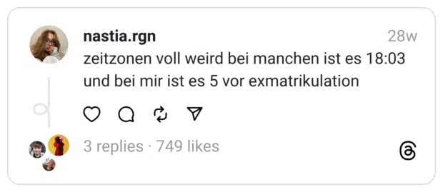 zeitzonen voll weird bei manchen ist es 18:03 und bei mir ist es 5 vor exmatrikulation

