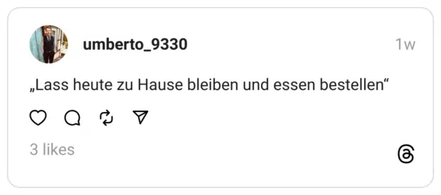„Lass heute zu Hause bleiben und essen bestellen“
