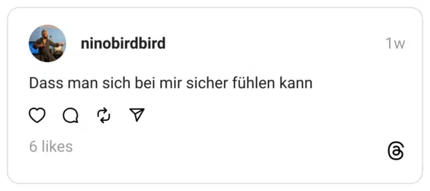 Dass man sich bei mir sicher fühlen kann
