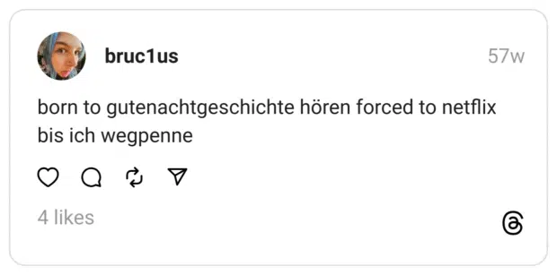 born to gutenachtgeschichte hören forced to netflix bis ich wegpenne  
