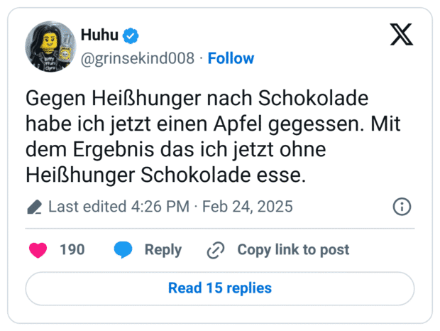 Gegen Heißhunger nach Schokolade habe ich jetzt einen Apfel gegessen. Mit dem Ergebnis das ich jetzt ohne Heißhunger Schokolade esse.